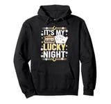 It's My Lucky Night - Casino Poker Night Slot Machine Pullover Hoodie