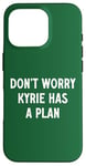 Coque pour iPhone 16 Pro Ne vous inquiétez pas, Kyrie a un plan