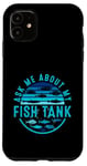 Coque pour iPhone 11 Ask Me About My Fish Tank Owner Fish Keeping