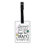 Sewing Each Day Keeps The Crazy Away Visual Luggage Tag Suitcase Best Mum Funny