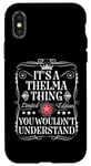 iPhone X/XS Thelma Name Its A Thelma Thing You Wouldn't Understand Case