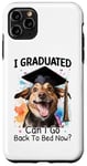 iPhone 11 Pro Max I Graduated Can I Go Back To Bed Now? Case