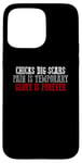 iPhone 15 Pro Max CHICKS DIG SCARS PAIN IS TEMPORARY GLORY IS FOREVER Case