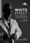 White effect  The white coat effect on the doctorpatient relationship