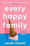 Every Happy Family: The brilliant, funny new book club novel from the author of Other Parents