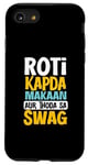 Coque pour iPhone SE (2020) / 7 / 8 Roti Kapda Make Aur Thoda avec Swag Desi Attitude Vibes