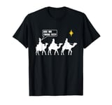 Are We There Yet Funny Three Wise Men Kings Christmas T-Shirt