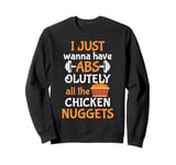 absolutely all the chicken nuggets Design Sweatshirt