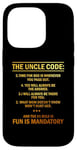 iPhone 14 Pro 5 Rules For The Uncle Code #1 Fun Is Mandatory Niece Nephew Case