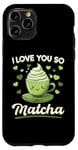 iPhone 11 Pro Matcha Green Tea Latte I Love You So Matcha Case