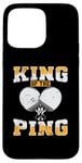 Coque pour iPhone 15 Pro Max King of The Ping Pong Louche de tennis de table