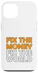 iPhone 13 Bitcoin Fix The Money Fix The World Meme Funny Fun Humour Case