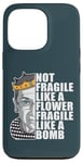 iPhone 13 Pro Ruth Bader Ginsburg NOT FRAGILE LIKE A FLOWER BOMB RBG Meme Case