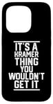 Coque pour iPhone 15 Pro It's a Kramer Thing You Wouldn't Get It - Nom de famille