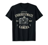 Mens Funny Never Underestimate An Old Man With A Camera Gift T-Shirt