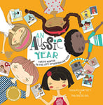 Aussie Year: Twelve Months in the Life of Australian Kids (A Kids' Year)