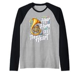 Hear The Horn Feel The Heart French Horn Classical Music Raglan Baseball Tee