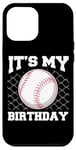 Coque pour iPhone 12 Pro Max It's My Birthday Baseball Lover Player Funny Boys Girls Kids