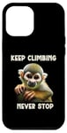 iPhone 14 Pro Max Squirrel Monkey Keep Climbing Never Stop Motivational Case