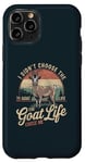 iPhone 11 Pro Goat Owner Funny Goat Life Chose Me Vintage Goat Case