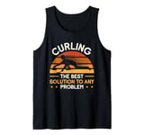 Curler Curling The Best Solution To Any Problem Tank Top