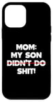 Coque pour iPhone 12 mini Drôle de maman disant : « My Son Did not Do It »