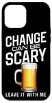 iPhone 12 Pro Max Bartender Mixologist Change Can Be Scary Leave It With Me Case