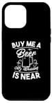 iPhone 12 Pro Max Buy Me A Beer My Wedding Is Near - Funny Marriage Case