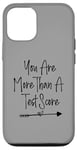 iPhone 12/12 Pro You Are More Than A Test Score, Funny Test Day Teacher Case