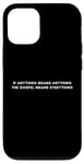 iPhone 12/12 Pro If Anything Means Anything The Gospel Means Everything Case