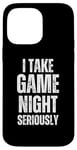 iPhone 14 Pro Max I Take Game Night Seriously Board Game Humor Shirt Case