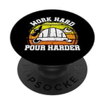 Work Hard Pour Harder - Funny Concrete Worker PopSockets PopGrip Adhésif