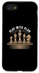 Coque pour iPhone SE (2020) / 7 / 8 Planificateur amusant avec citations d'échecs Play With Plan Funny Chess