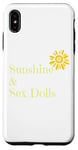 iPhone XS Max Fun Graphic-Sunshine & Sex Dolls Case