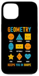 iPhone 13 Geometry Keeps You In Shape Funny School Jokes For Kids Case