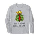 Trump is Home For Christmas Make Christmas Great Again Trump Long Sleeve T-Shirt