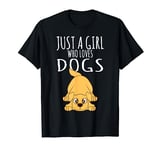 Dog Lover Gift - Just A Girl Who Loves Dogs T-Shirt