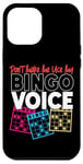 iPhone 12 Pro Max Bingo Player Don't Make Me Use My Bingo Voice Case