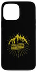 iPhone 13 Pro Max Going to the Mountains is like going Home Case