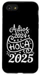 iPhone SE (2020) / 7 / 8 Hola 2024 Adios 2025 Gifts Spanish New Year 2025 Case