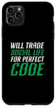 iPhone 11 Pro Max Will Trade Social Life For Perfect Code Coding Programming Case