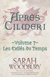 Les Exilés du Temps (Après Cilmeri t. 7)