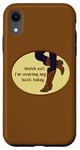 iPhone XR Watch Out For This Cowgirl: Cowgirl Boots Country Girl Case