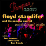 Floyd Standifer &amp; The Pampas Quartet  Scotch &amp; Soda  CD