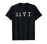 Two Five One ii V I Jazz Music Chord Change Music Theory T-Shirt