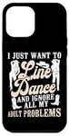 iPhone 12 Pro Max Line Dancing Dance Teacher I Just Want To Line Dance And Case