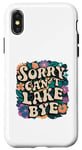 Coque pour iPhone X/XS Sorry Can't Lake Bye - Funny Groovy Sunny Summer Floral