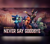 Retropolis 2: Never Say Goodbye  PC Steam (Digital nedlasting)
