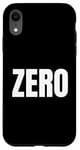 Coque pour iPhone XR ZERO Le mot zéro