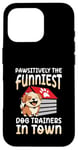 Coque pour iPhone 16 Pro Pawsitively Les dresseurs de chien les plus drôles de la ville